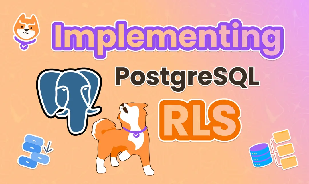 Postgres RLS Implementation Guide - Best Practices, and Common Pitfalls