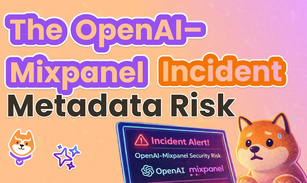 What the OpenAI–Mixpanel Incident Really Reveals About Metadata Risk